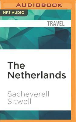 The Netherlands by Sacheverell Sitwell