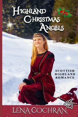 Highland Christmas Angels: Highland Scottish Romance by Lena Cochran