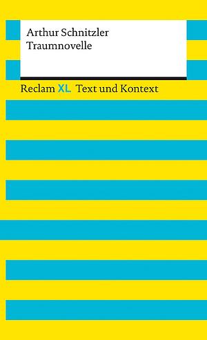 Traumnovelle. Textausgabe mit Kommentar und Materialien by Arthur Schnitzler