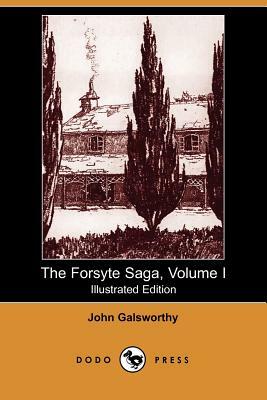 The Forsyte Saga, Volume I (Illustrated Edition) by John Galsworthy