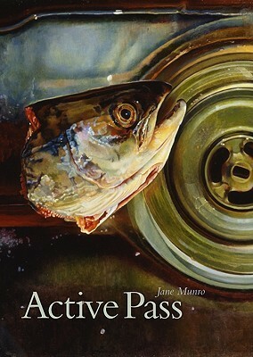 Active Pass by Jane Munro, Roo Borson