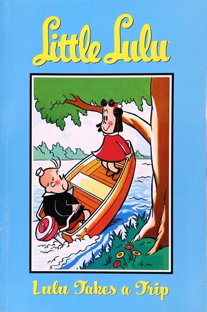 Little Lulu, Volume 5: Lulu Takes a Trip by John Stanley, Irving Tripp