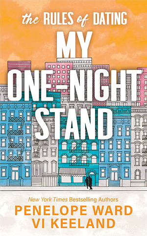 The Rules of Dating My One-Night Stand by Penelope Ward, Vi Keeland