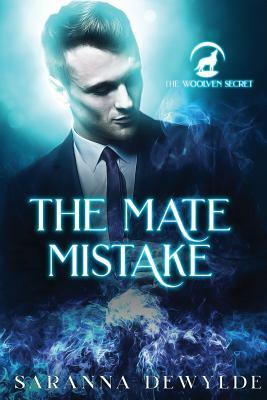 The Mate Mistake by Saranna DeWylde