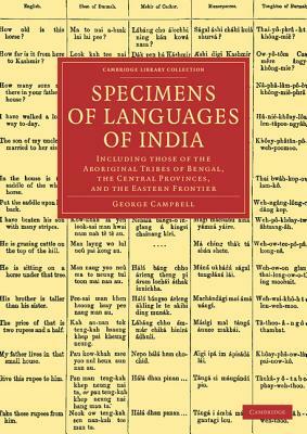 Specimens of Languages of India: Including Those of the Aboriginal Tribes of Bengal, the Central Provinces, and the Eastern Frontier by George Campbell