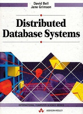 Distributed Database Systems by David J. Bell, Jane Grimson