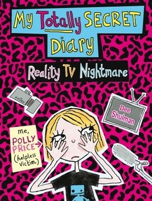 Reality TV Nightmare by Dee Shulman