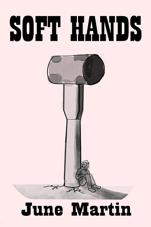 Soft Hands by June Martin