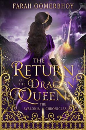 The Return of the Dragon Queen by Farah Oomerbhoy