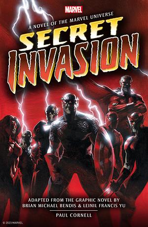 Secret Invasion: A Novel of the Marvel Universe by Paul Cornell