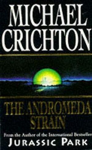 The Andromeda Strain by Michael Crichton