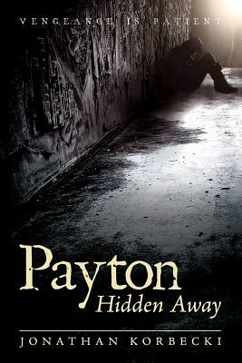 Payton Hidden Away by Jonathan Korbecki