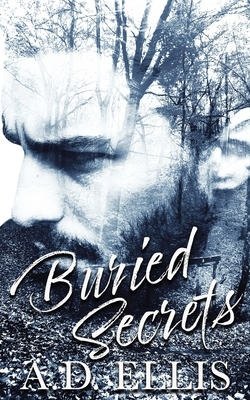 Buried Secrets by A.D. Ellis