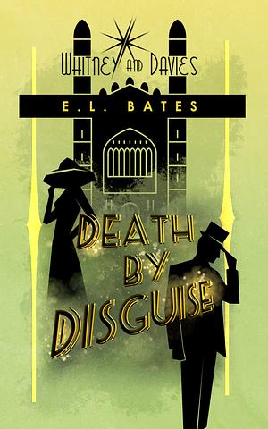 Death by Disguise by E.L. Bates