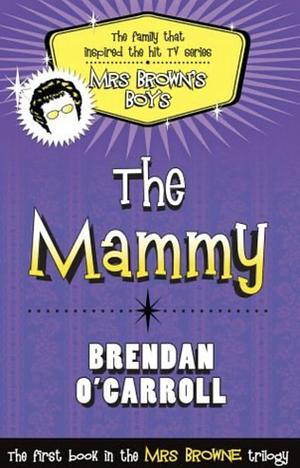 The Mammy by Brendan O'Carroll