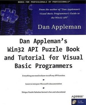 Dan Appleman's API Puzzle Book & Tutorials for Visual Basic [With *] by Dan Appleman