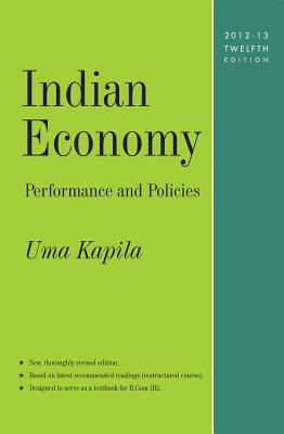 Indian Economy: Performance and Policies by Uma Kapila