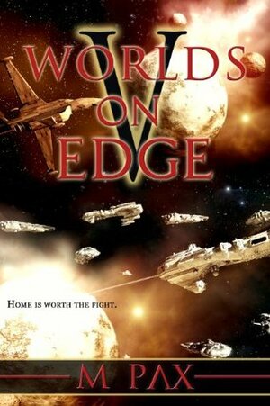 Worlds on Edge by M. Pax