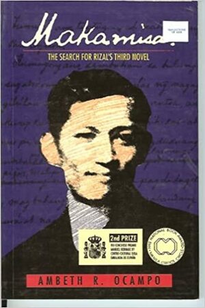 Makamisa: The Search for Rizal's Third Novel by Ambeth R. Ocampo