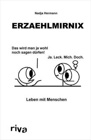 Erzaehlmirnix – Leben mit Menschen by Nadja Hermann