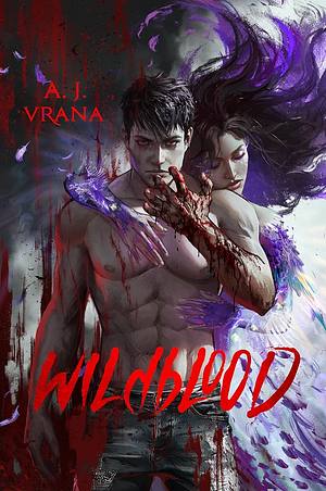 Wildblood by A.J. Vrana