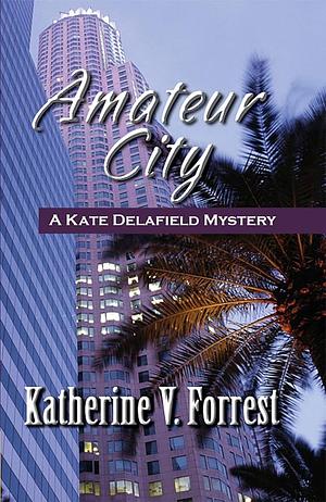 Amateur City by Katherine V. Forrest