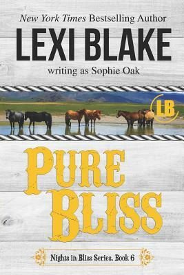 Pure Bliss by Sophie Oak