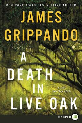 A Death in Live Oak by James Grippando