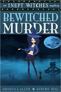 Bewitched Murder by Auburn Seal, Amanda A. Allen