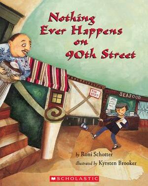 Nothing Ever Happens on 90th Street by Roni Schotter