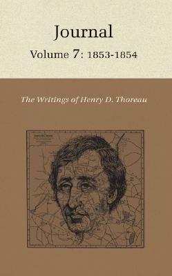 The Writings of Henry David Thoreau: Journal, Volume 7: 1853-1854 by Henry David Thoreau