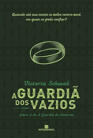 A guardiã dos vazios by V.E. Schwab