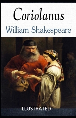 Coriolanus Illustrated by William Shakespeare