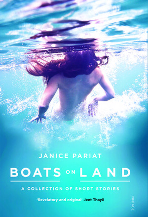 Boats on Land by Janice Pariat
