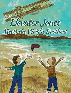 Elevator Jones: Meets the Wright Brothers Kitty Hawk Hijinks Book 2 by Dan Soderberg