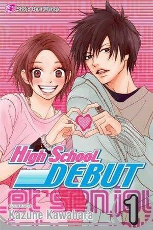 High School Debut , Vol. 1 by Beth Kawasaki, Kazune Kawahara