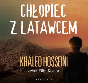 Chłopiec z latawcem by Khaled Hosseini