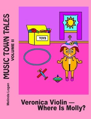 Veronica Violin-Where Is Molly? by Melinda Logan