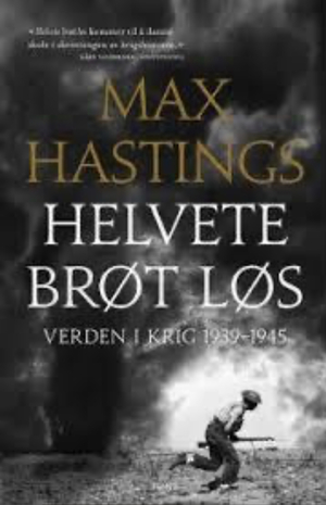 Helvete brøt løs by Max Hastings
