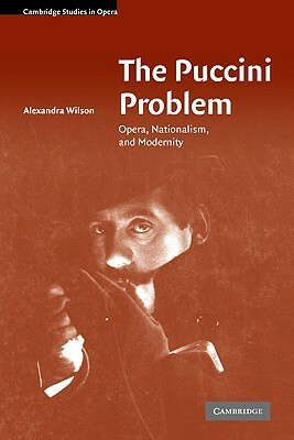 The Puccini Problem by Alexandra Wilson