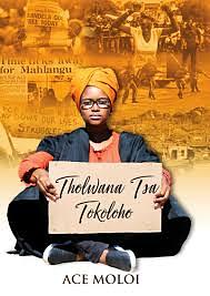 Tholwana Tsa Tokoloho by Ace Moloi