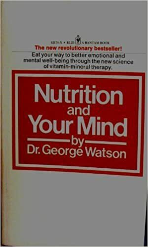 Nutrition and Your Mind by George Watson