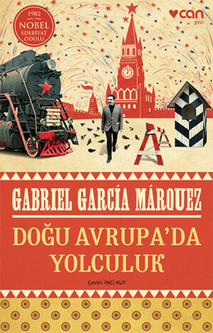 Doğu Avrupa'da Yolculuk by Gabriel García Márquez, İnci Kut