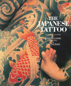 The Japanese Tattoo by D. M. Thomas, Sandi Fellman