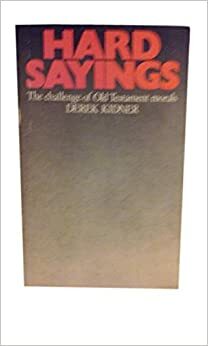 Hard Sayings by Derek Kidner