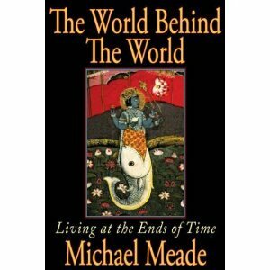 The World Behind the World by Michael Meade