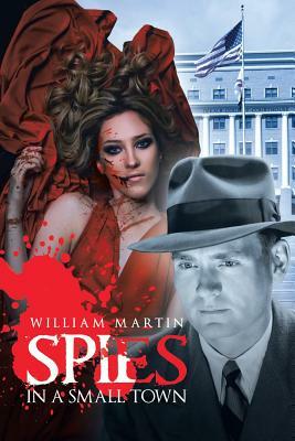 Spies in a Small Town by William Martin