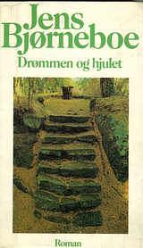 Drømmen og hjulet by Jens Bjørneboe