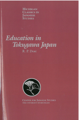Education in Tokugawa Japan, Volume 8 by R. Dore