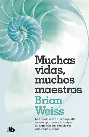 Muchas vidas, muchas maestros by Brian L. Weiss